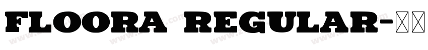 Floora Regular字体转换